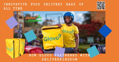 The 5 Most Innovative Food Delivery Bags of All Time: How GLOVO Partnered with DeliverKingdom