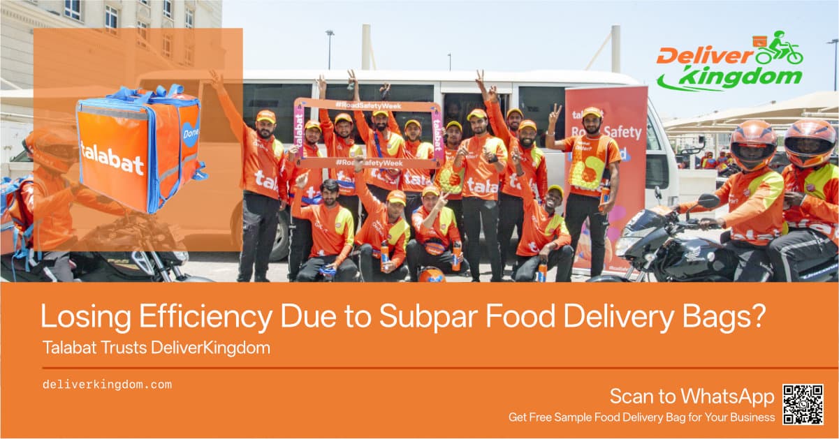 Are You Losing Efficiency Due to Subpar Food Delivery Bags? Talabat Trusts DeliverKingdom