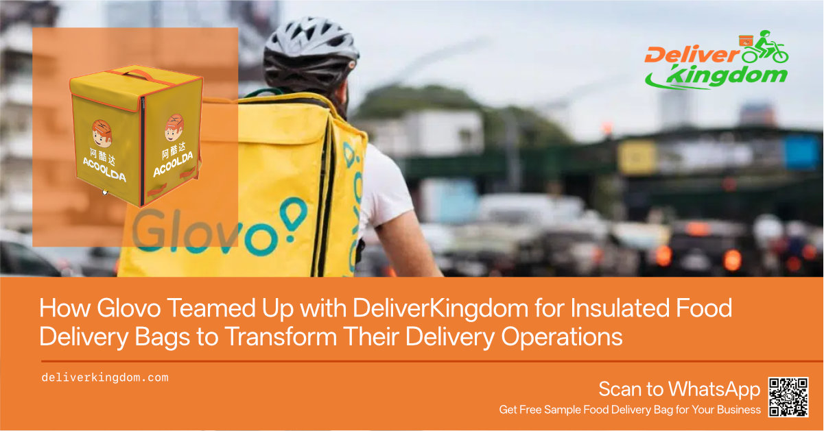 How Glovo Teamed Up with DeliverKingdom for Insulated Food Delivery Bags to Transform Their Delivery Operations